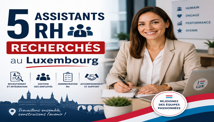5 Assistants RH Recherchés au Luxembourg
