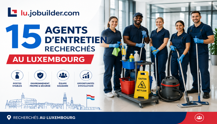 15 Agents d’Entretien Recherchés au Luxembourg
